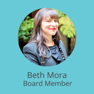 Beth Mora - Board Member. Click for bio.