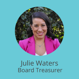 Julie Waters - Board Treasurer. Click for bio.